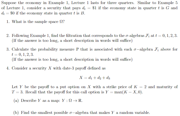 Suppose The Economy In Example 1 Lecture 1 Lasts For Three Quarters Similar To Example 5 Of Lecture 1 Consider A Secu 1