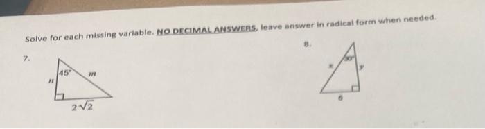 Solve For Each Missing Variable No Decimal Answers Leave Answer In Radical Form When Needed 7 A 45 Pri Pi 272 1