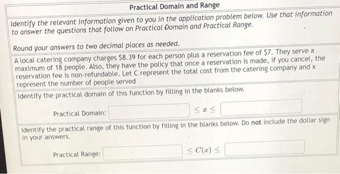 Practical Domain And Range Identify The Relevant Information Given To You In The Application Problem Below Use That Inf 1