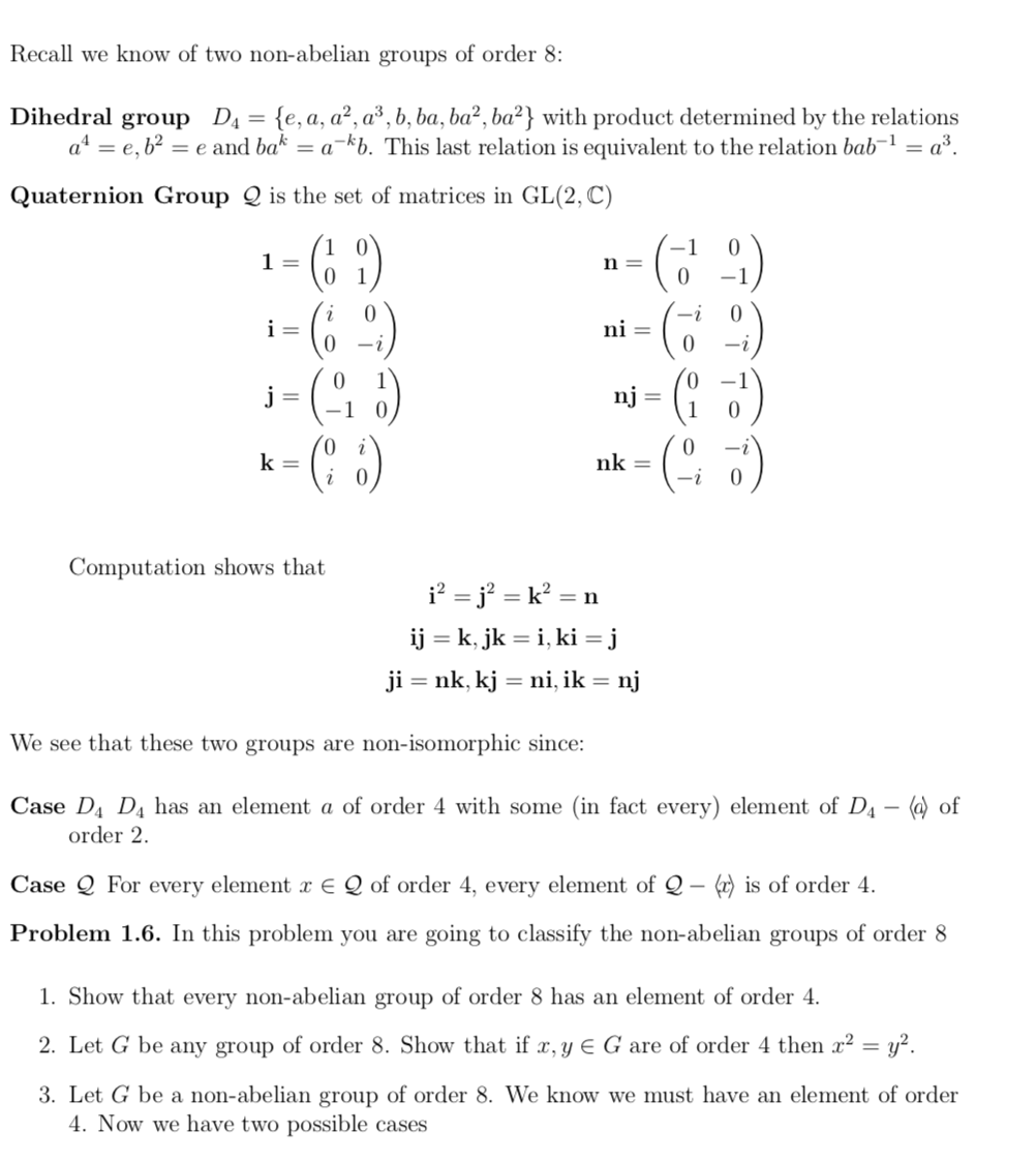 Recall We Know Of Two Non Abelian Groups Of Order 8 Dihedral Group De E A A A B Ba Baa Ba With Product Dete 1