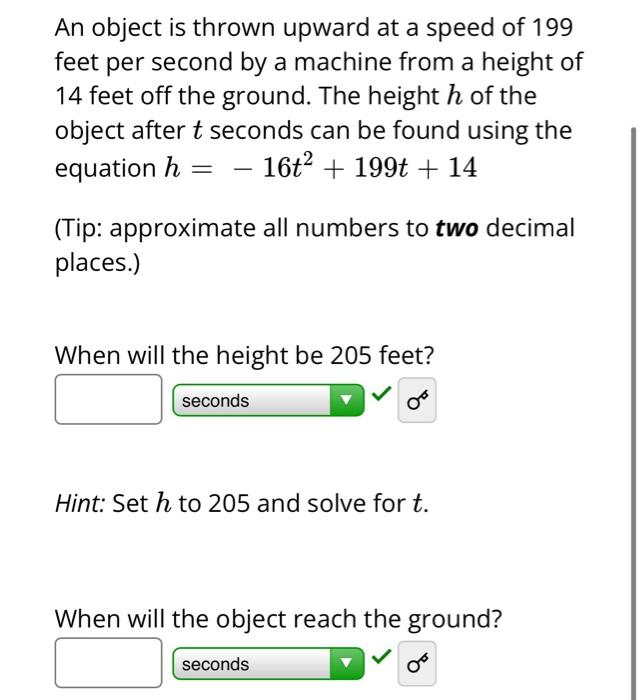 An Object Is Thrown Upward At A Speed Of 199 Feet Per Second By A Machine From A Height Of 14 Feet Off The Ground The H 1