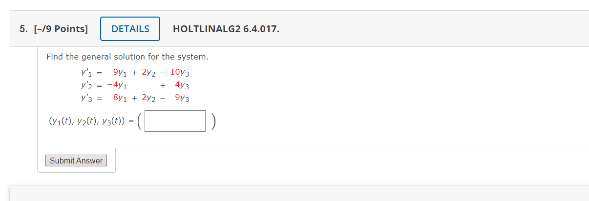 5 19 Points Details Holtlinalg2 6 4 017 Find The General Solution For The System Y 1 9y1 2y2 1073 Y2 49 1