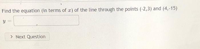 Find The Equation In Terms Of C Of The Line Through The Points 2 3 And 4 15 Y Next Question 1