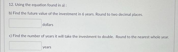 Stion 24 3 Pts 12 Suppose 3 000 Is Invested For T Years At 3 1 Interest Compounded Monthly A Write An Equation In Co 2