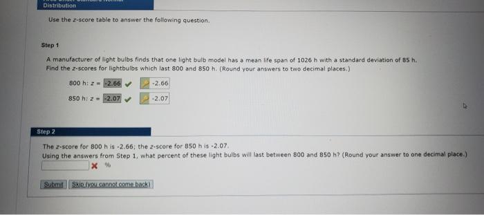 Distribution Use The Z Score Table To Answer The Following Question Step 1 A Manufacturer Of Light Bulbs Finds That One 1