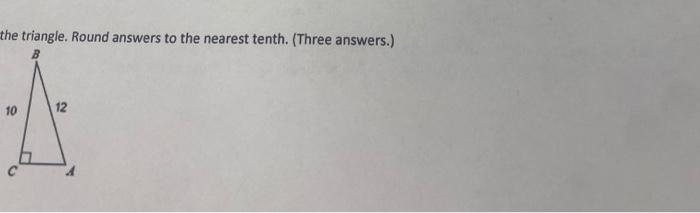 The Triangle Round Answers To The Nearest Tenth Three Answers 10 12 1