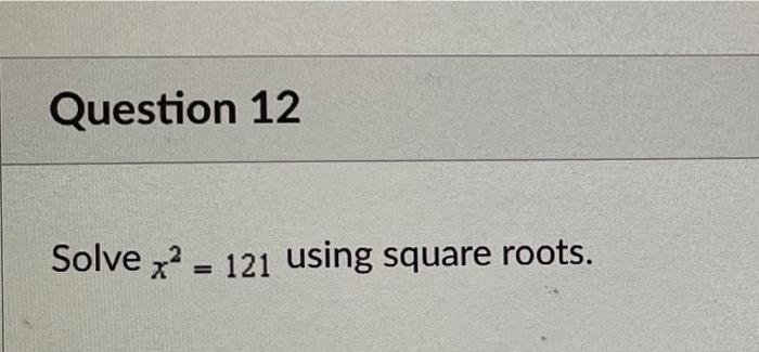 Question 12 Solvex 121 Using Square Roots 1