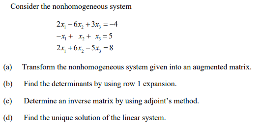 Consider The Nonhomogeneous System 2x 6x2 3x3 4 X X2 X3 5 2x 6x 5x 8 A Transform The Nonhomoge 1