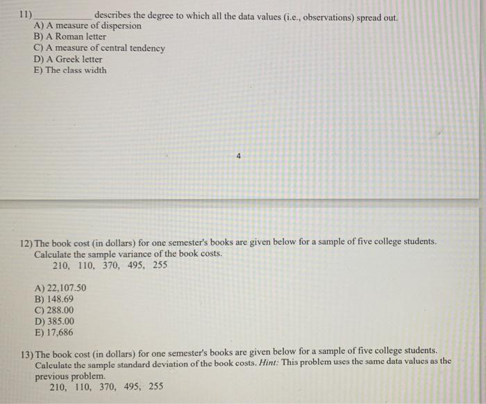11 Describes The Degree To Which All The Data Values I E Observations Spread Out A A Measure Of Dispersion B A 1