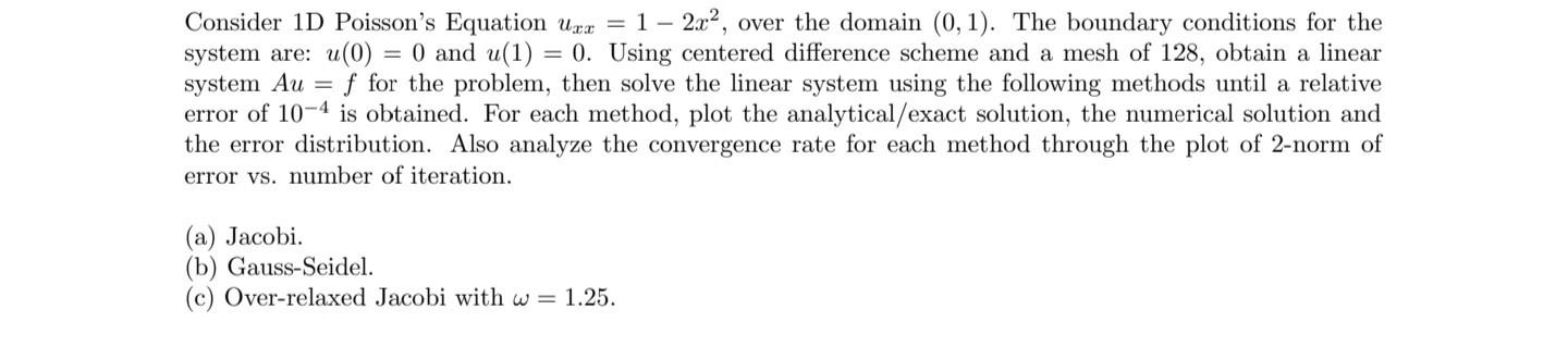 Consider 1d Poisson S Equation Uzx 1 2 X2 Over The Domain 0 1 The Boundary Conditions For The System Are U 1