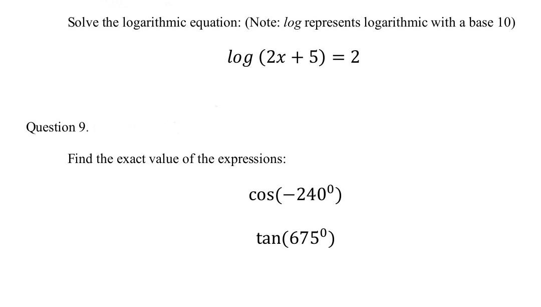 Solve The Logarithmic Equation Note Log Represents Logarithmic With A Base 10 Log 2x 5 2 Question 9 Find Th 1
