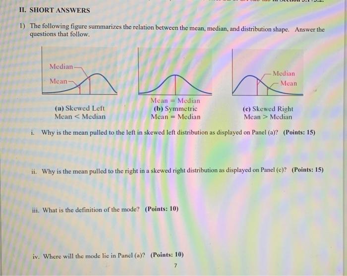 Ii Short Answers 1 The Following Figure Summarizes The Relation Between The Mean Median And Distribution Shape Answ 1
