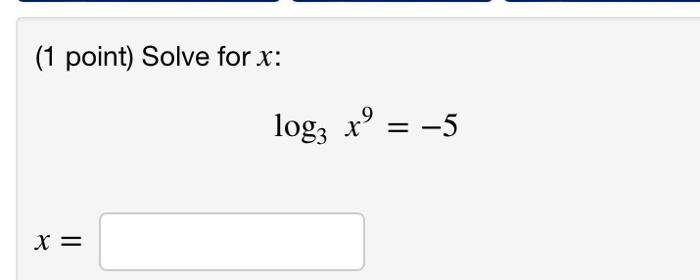 1 Point Solve For X Log X 5 X 1