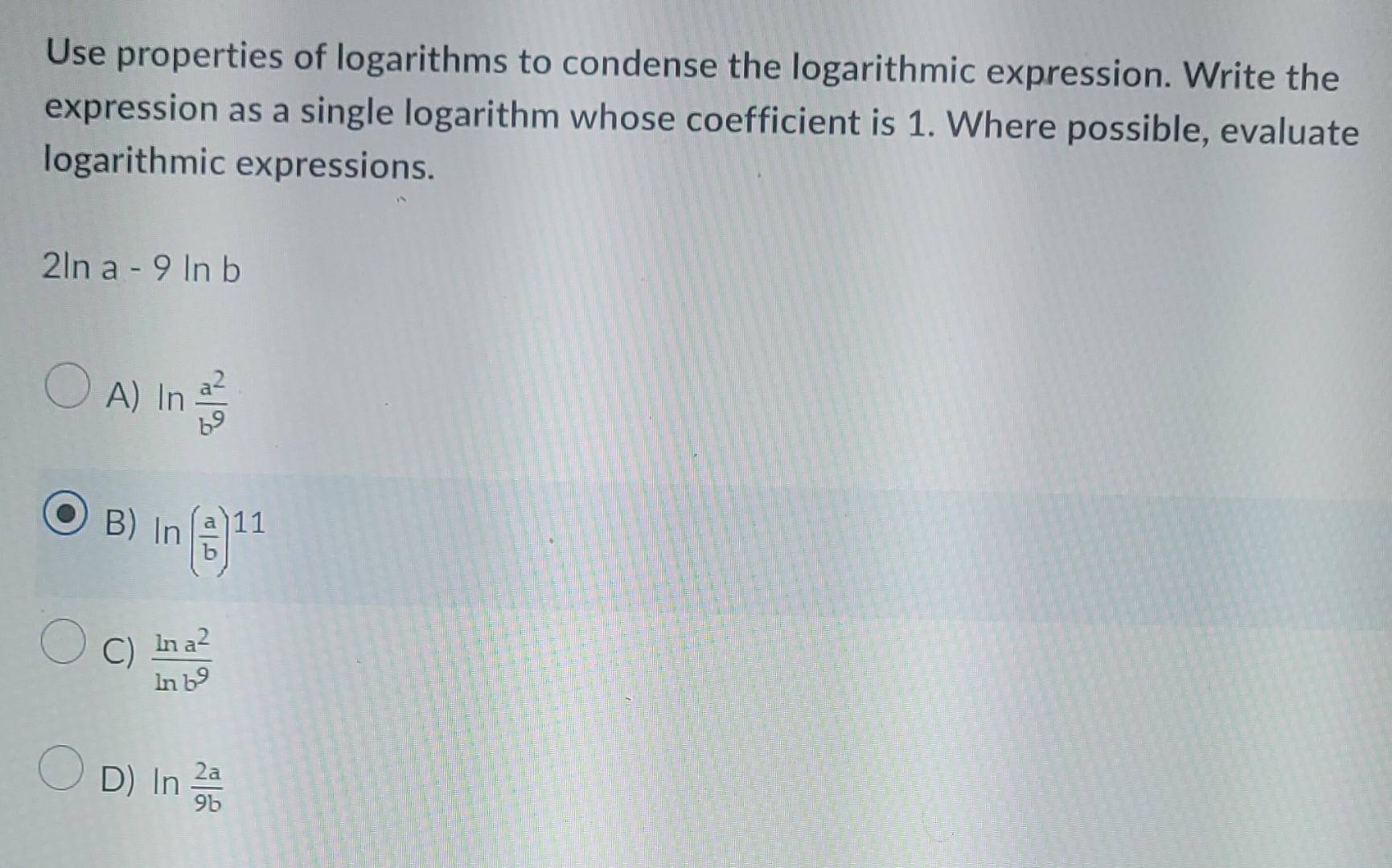 Use Properties Of Logarithms To Condense The Logarithmic Expression Write The Expression As A Single Logarithm Whose Co 1