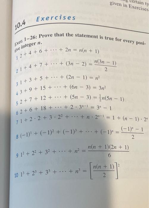 Given In Exercises Ain Ty Exercises 10 4 Exer 1 26 Prove That The Statement Is True For Every Posi Tive Integer N N 1