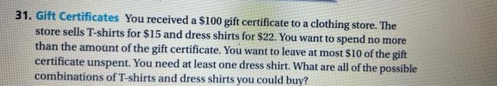 31 Gift Certificates You Received A 100 Gift Certificate To A Clothing Store The Store Sells T Shirts For 15 And Dre 1