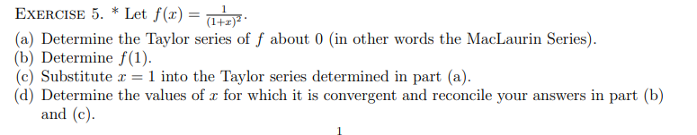 Exercise 5 Let F X 1 Z 2 A Determine The Taylor Series Of F About 0 In Other Words The Maclaurin Series 1