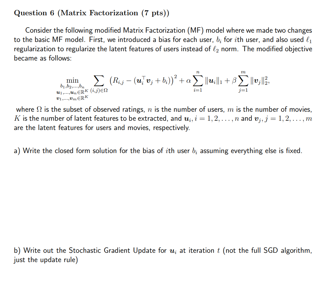 Question 6 Matrix Factorization 7 Pts Consider The Following Modified Matrix Factorization Mf Model Where We Made 1