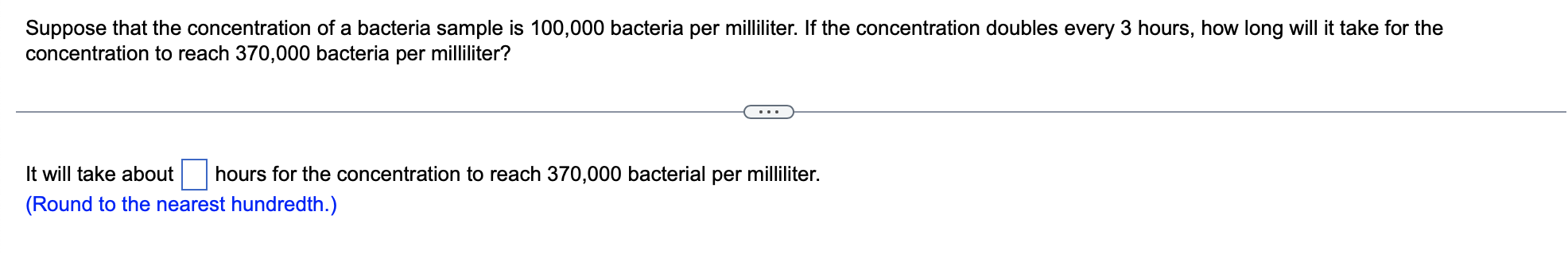Suppose That The Concentration Of A Bacteria Sample Is 100 000 Bacteria Per Milliliter If The Concentration Doubles Eve 1