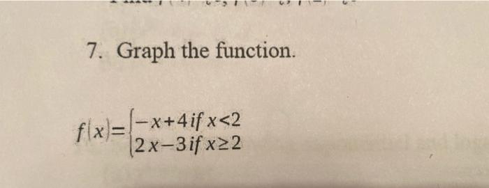 7 Graph The Function F X X 4if X 2 X 2x 3 If X2 1