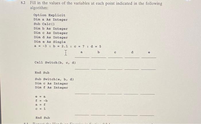 8 2 Fill In The Values Of The Variables At Each Point Indicated In The Following Algorithm Option Explicit Dim A As Int 1