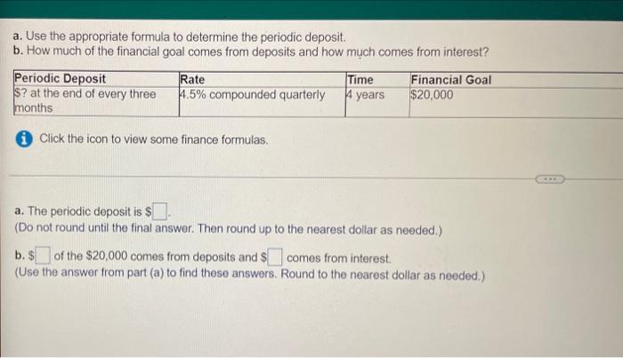 A Use The Appropriate Formula To Determine The Periodic Deposit B How Much Of The Financial Goal Comes From Deposits 1