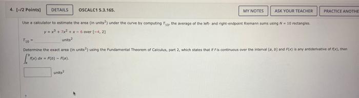 4 12 Points Details Practice Anothe Oscalc1 5 3 165 My Notes Ask Your Teacher Use Calculator To Estimate The Area I 1
