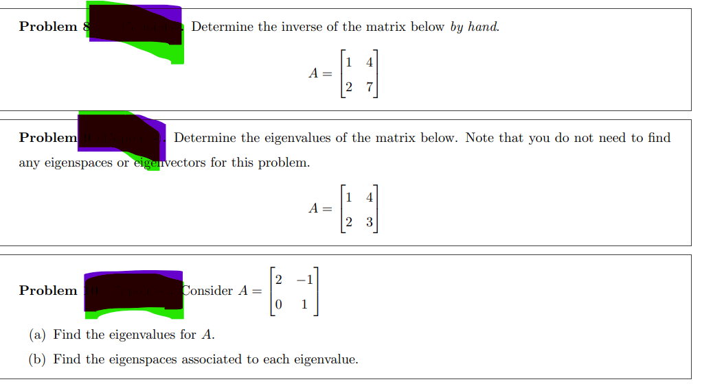 Problem Determine The Inverse Of The Matrix Below By Hand 4 A 7 Problem Determine The Eigenvalues Of The Matrix Below 1