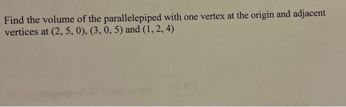 Find The Area Of The Parallelogram By Matrix Methods Whose Vertices Are 0 0 1 4 6 5 7 9 Find The Volume 2