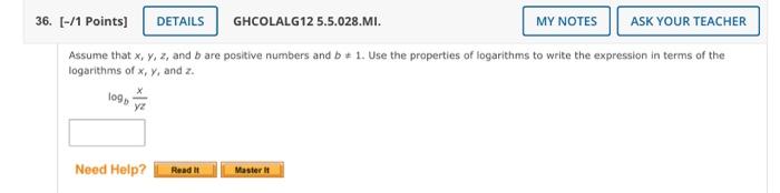 36 1 Points Details Ghcolalg12 5 5 028 Mi My Notes Ask Your Teacher Assume That X Y 2 And B Are Positive Number 1