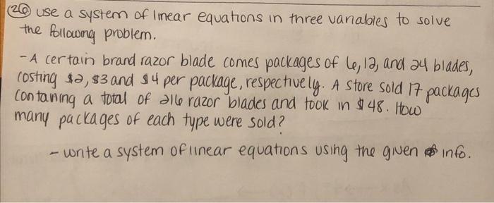 20 Use A System Of Imear Equations In Three Vanables To Solve The Following Problem A Certain Brand Razor Blade Comes 1