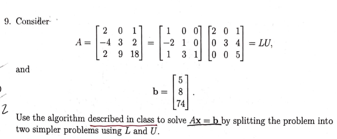 9 Consider 2 0 1 A 4 3 2 2 9 18 1 0 07 2 0 11 2 1 0 0 3 4 Lu 1 3 1 0 0 5 And 5 8 B 74 2 Use The Algorithm De 1