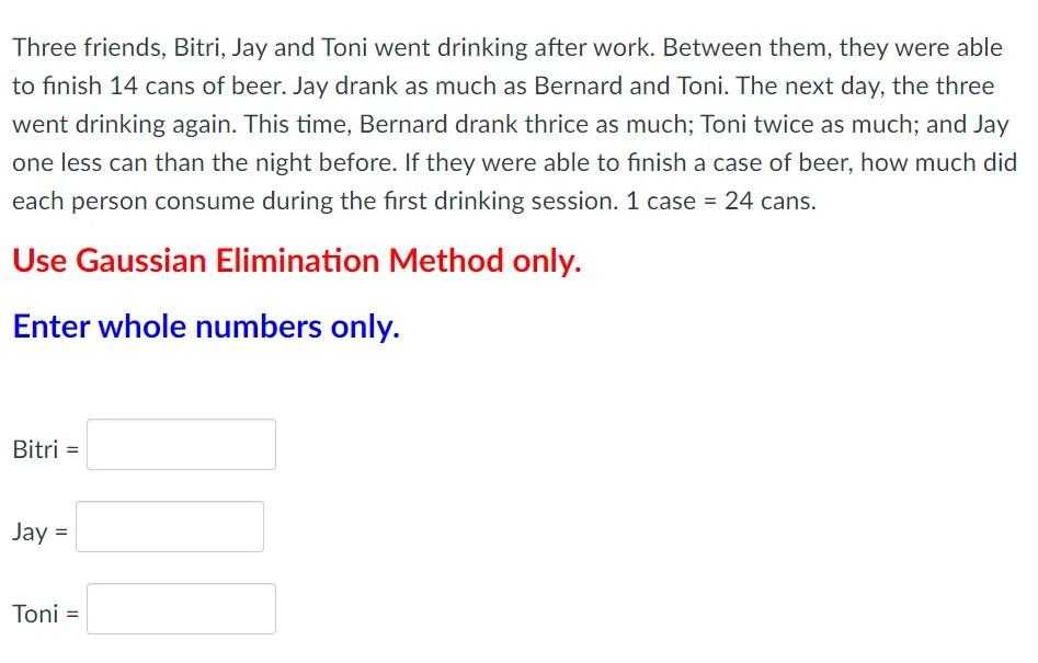 Three Friends Bitri Jay And Toni Went Drinking After Work Between Them They Were Able To Finish 14 Cans Of Beer Jay 1