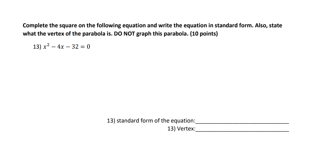Complete The Square On The Following Equation And Write The Equation In Standard Form Also State What The Vertex Of Th 1