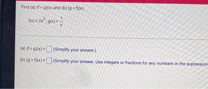 Find A Fog X And B Gof X F X 2x G X G5 A Fog X Simplify Your Answer B Gof X Simplify 1