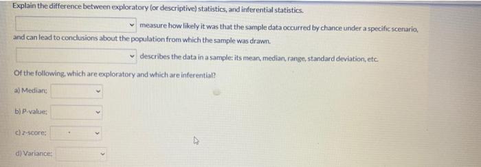 Explain The Difference Between Exploratory Or Descriptive Statistics And Inferential Statistics Measure How Likely I 1