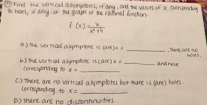Find The Vertical Asymptores If Any And The Values Of X Corresponding To Holes If Any Of The Graph Of The Rallonal Fu 1
