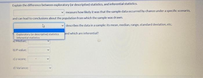 Explain The Difference Between Exploratory Or Descriptive Statistics And Inferential Statistics Measure How Likely I 3