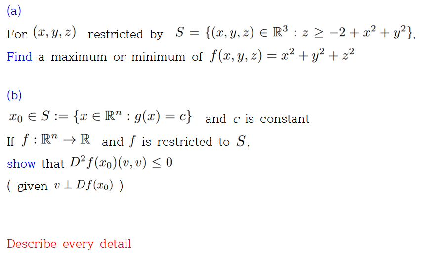 A For X Y Z Restricted By S X Y Z R3 Z 2 X2 Y Find A Maximum Or Minimum Of F X Y Z X 1