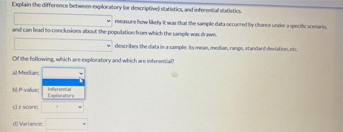 Explain The Difference Between Exploratory Or Descriptive Statistics And Inferential Statistics Measure How Likely I 4