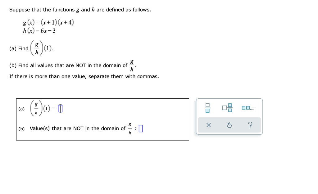Suppose That The Functions G And H Are Defined As Follows G X X 1 X 4 Hx X 3 A Find 8 9 1 B Find All Val 1