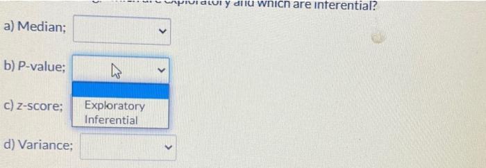 Explain The Difference Between Exploratory Or Descriptive Statistics And Inferential Statistics Measure How Likely I 5