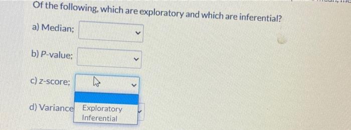 Explain The Difference Between Exploratory Or Descriptive Statistics And Inferential Statistics Measure How Likely I 6