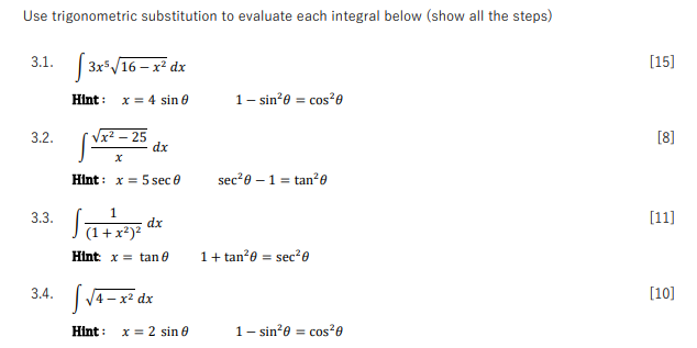 Use Trigonometric Substitution To Evaluate Each Integral Below Show All The Steps 3 1 3x3 16 Xdx 15 Hint X 4 S 1
