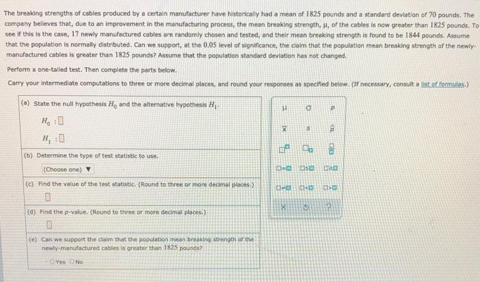 The Breaking Strengths Of Cables Produced By A Certain Manufacturer Have Historically Had A Mean Of 1825 Pounds And A St 2