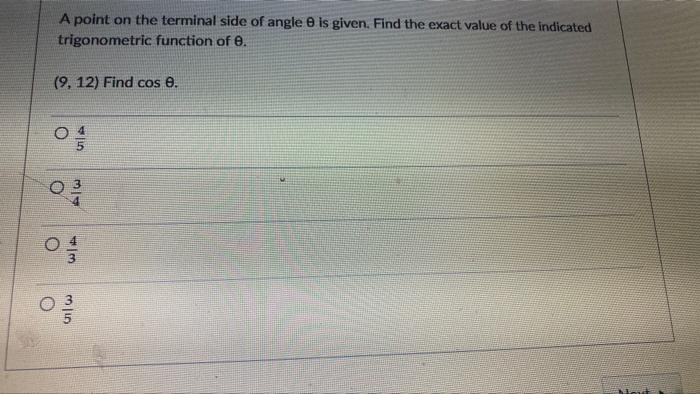 A Point On The Terminal Side Of Angle Is Given Find The Exact Value Of The Indicated Trigonometric Function Of E 9 1 1