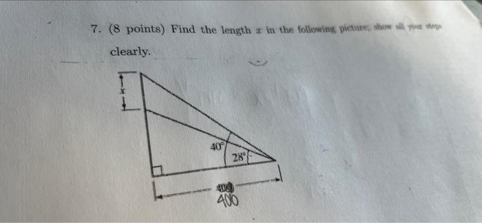 7 8 Points Find The Length X In The Following Picture How Will You Steps Clearly 40 28 40 400 1