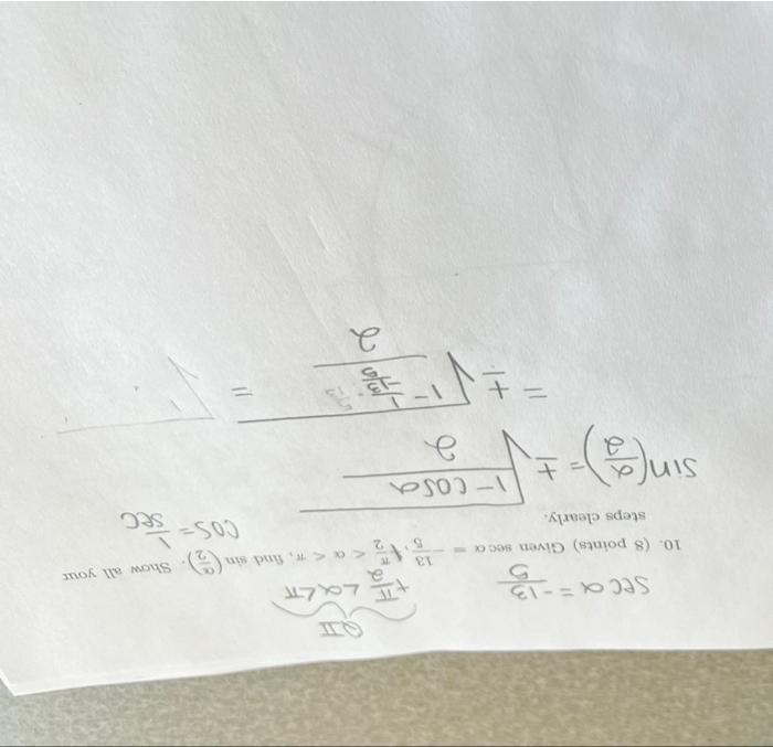 Sec A 13 2 13 Lolt 7 Find Sin E Show All Your Cos Sec 10 8 Points Given Seca Steps Clearly I Cosa Sin A 11 2 1