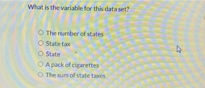 The Following Table Gives The State Taxes In Dollars On A Pack Of Cigarettes For Nine States As Of April 1 2009 Stat 2