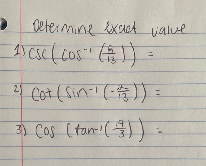 Value 1 1 Cost 8 13 Determine Exact As Csc Cos 2 Cot Sin 4 3 Cos Tan 1 1 3 3 2 1